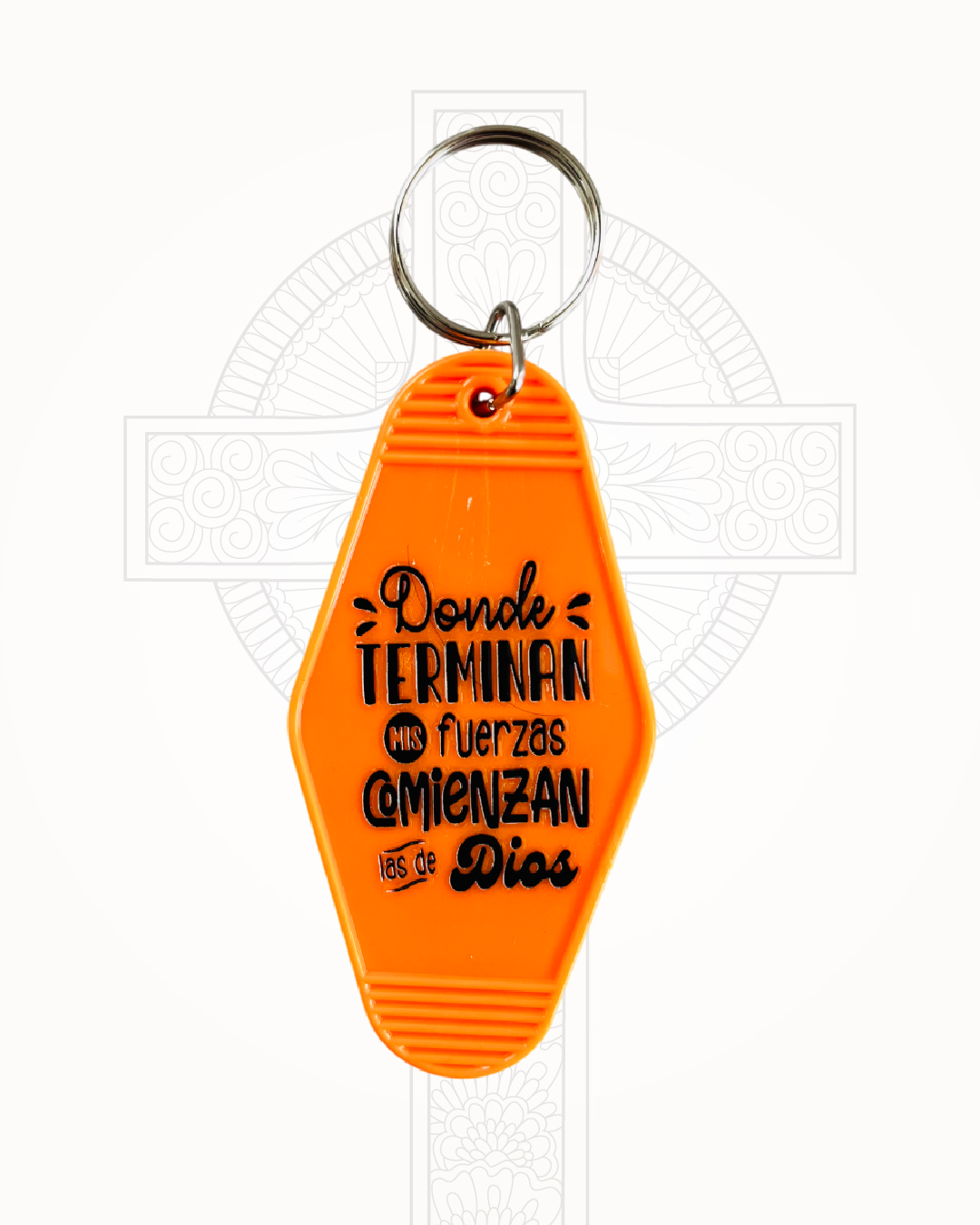 Llavero Naranja Donde Terminan Mis Fuerzas Comienzan Las de Dios